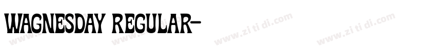 Wagnesday Regular字体转换